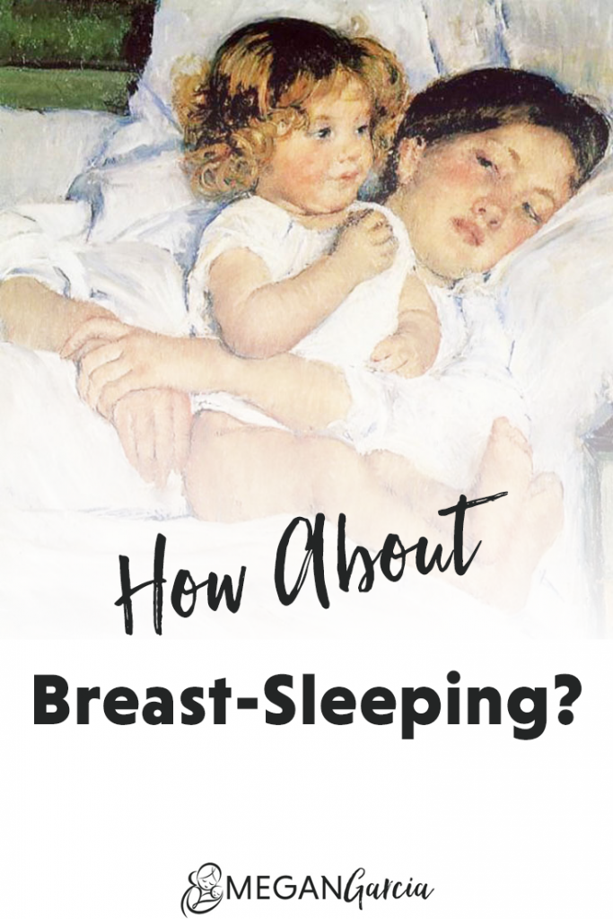 Breastfeeding and Sleeping: How About Breast-Sleeping | Megan Garcia