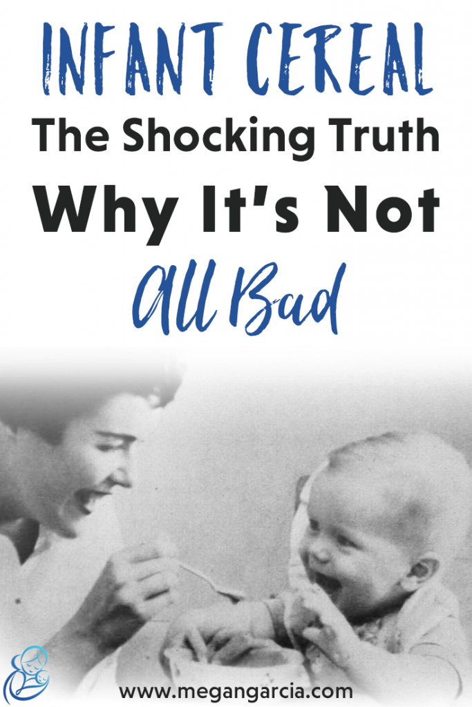 Infant Cereal: The Shocking Truth About Why It's Not ALL Bad - Megan Garcia