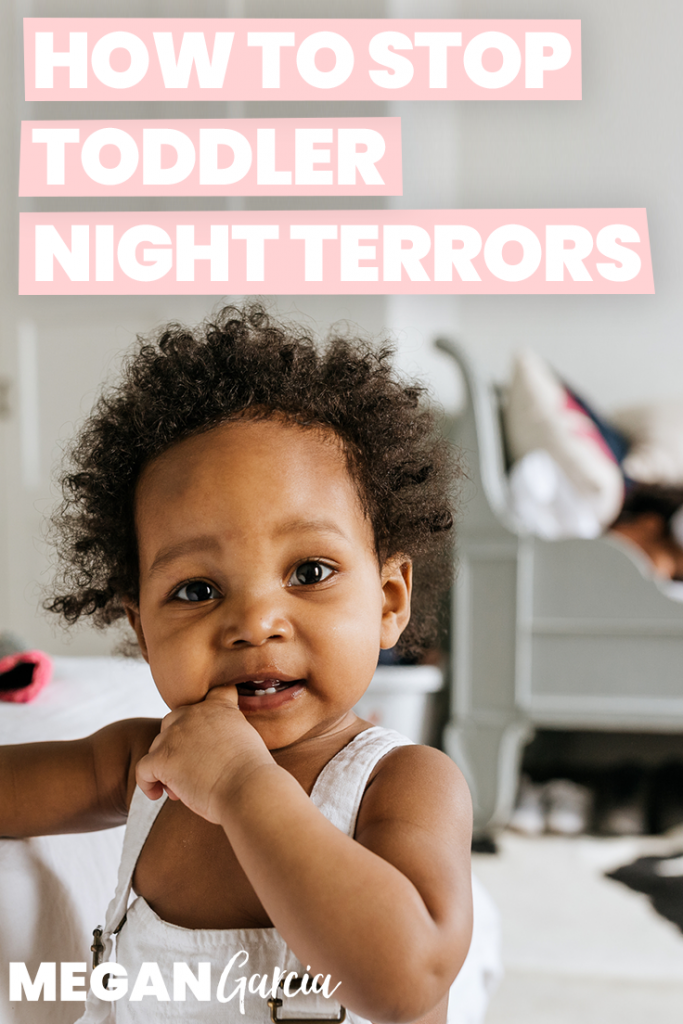 How To Stop Toddler Night Terrors Megan Garcia