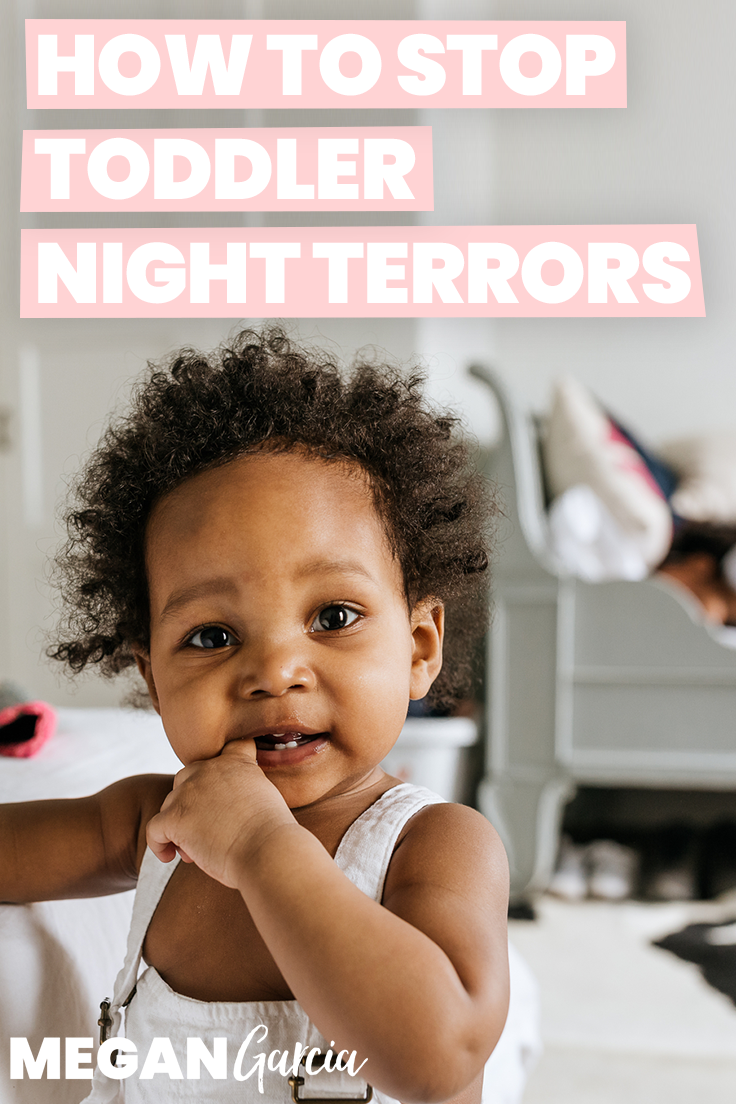 How To Stop Toddler Night Terrors | Megan Garcia