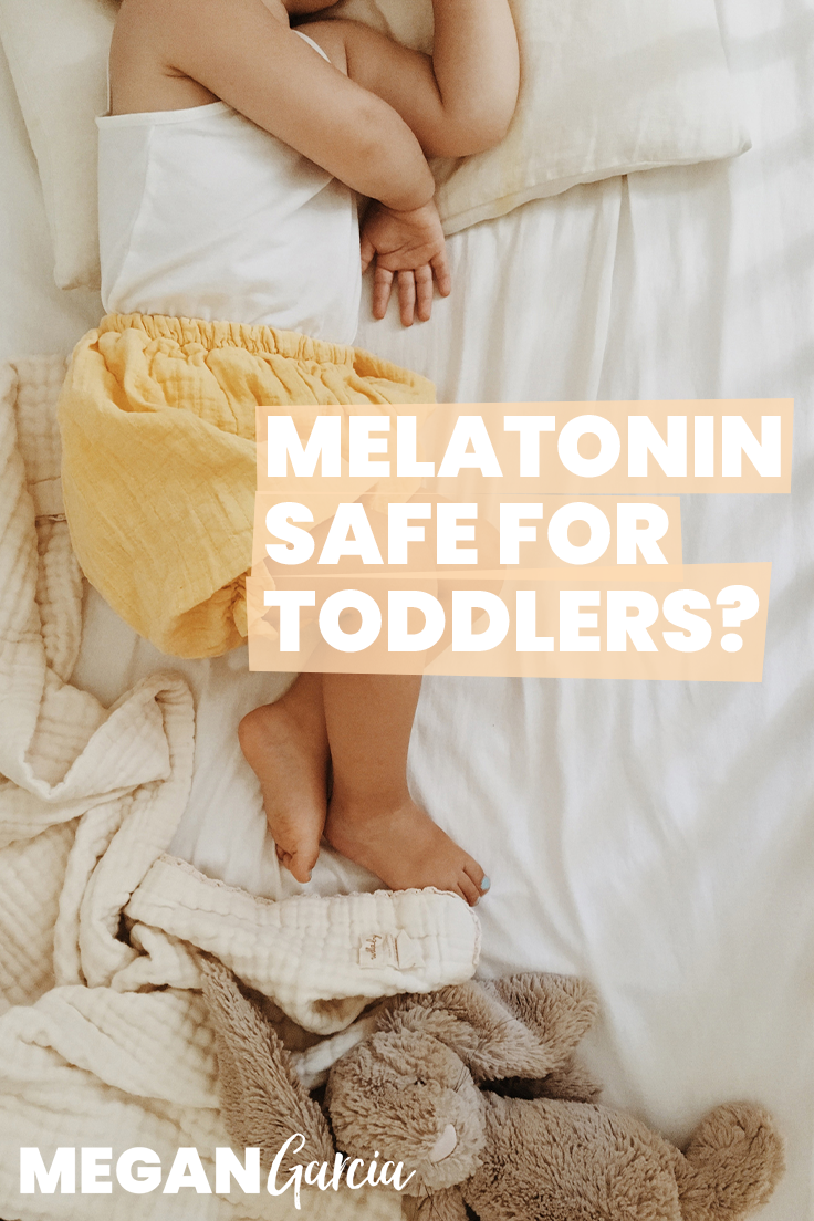 Melatonin For Toddlers? Here's What To Use Instead | Megan Garcia